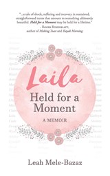 LAILA Held for a Moment - Leah Mele-Bazaz - 9781955119337