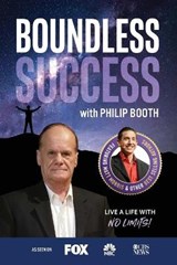 Boundless Success with Philip Booth - Philip Booth - 9781955176187