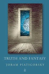 Truth and Fantasy - Joram Piatigorsky - 9781955196017