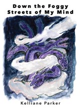 Down the Foggy Streets of My Mind-Portal to Dissociation - PARKER,  Kelliane - 9781955239141