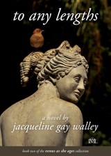 To Any Lengths - Jacqueline Gay Walley - 9781955314046