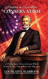 Profiles in Civil War Conservatism - Lochlainn Seabrook - 9781955351911