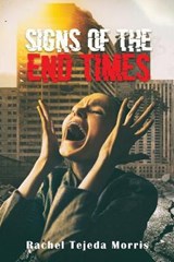 Signs of the End Times - MORRIS,  Rachel Tejeda - 9781955363068
