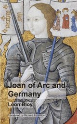 Joan of Arc and Germany - Léon Bloy - 9781955392563