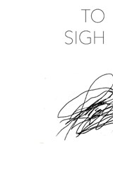 To Sigh - Paperback - Matt Bodett - 9781955498036