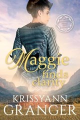 Maggie Finds Clarity - Krissyann Granger - 9781955609067
