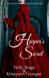 Harper's Secret - Holly Reign ; Krissyann Granger - 9781955609203