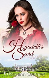 Hyacinth's Secret - Krissyann Granger ; Holly Reign - 9781955609401