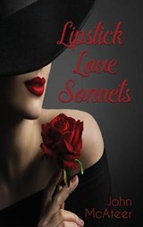 Lipstick Love Sonnets - MCATEER,  John - 9781955622592