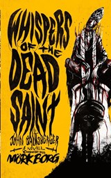 Whispers of the Dead Saint - John Baltisberger - 9781955745390
