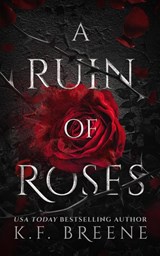 A Ruin of Roses - K F Breene - 9781955757096