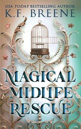 Magical Midlife Rescue - K. F. Breene - 9781955757744