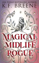 Magical Midlife Rogue - K. F. Breene - 9781955757799