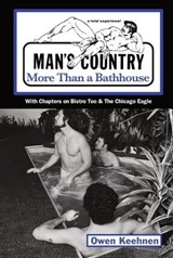 Man's Country: More Than a Bathhouse - Owen Keehnen - 9781955826426