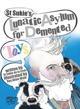 St Sukie's Lunatic Asylum for Demented Toys - St Sukie De La Croix - 9781955826785