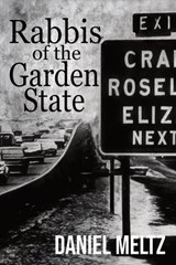 Rabbis of the Garden State - Daniel Meltz - 9781955826846