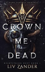 Crown Me Dead - Liv Zander - 9781955871150