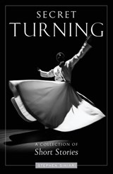 Secret Turning - Stephen N Siniari - 9781955890175