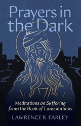 Prayers in the Dark - Lawrence R Farley - 9781955890984
