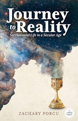 Journey to Reality, Large Print Edition - Zachary Porcu - 9781955890991