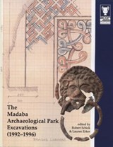 The Madaba Archaeological Park Excavations (1992-1996) - Robert Schick ; Lauren Erker - 9781955918152
