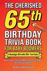 The Cherished 65th Birthday Trivia Book for Baby Boomers - Dale Hartwell - 9781955935913