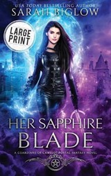 Her Sapphire Blade - Sarah Biglow - 9781955988520