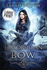 Her Obsidian Bow - Sarah Biglow - 9781955988711