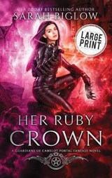 Her Ruby Crown - Sarah Biglow - 9781955988810