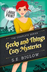 Geeks and Things Cozy Mysteries - S. E. Biglow - 9781955988995