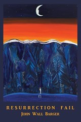 Resurrection Fail - John Wall Barger - 9781956005080