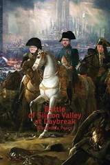 Battle of Silicon Valley at Daybreak - Alexandria Peary - 9781956005363