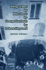 Porgy & Bess by Miles Davis by George Gershwin by Dubose Heyward - Jeffrey Deshell - 9781956005691
