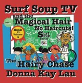 Surf Soup TV and the Magical Hair - Donna Kay Lau - 9781956022360