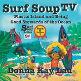 Surf Soup TV - Donna Kay Lau - 9781956022513