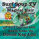Surf Soup TV and the Magical Hair - Donna Kay Lau - 9781956022742