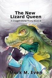 The New Lizard Queen: A Dragonstone Story, Book III
