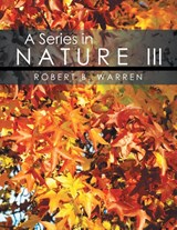 A Series in Nature III - WARREN,  Robert - 9781956074635