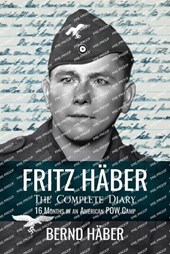 Fritz Häber, The Complete Diary: 16 Months in an American POW Camp