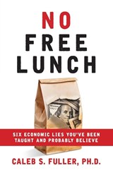 No Free Lunch - Caleb S Fuller - 9781956267129