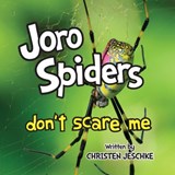 Joro Spiders Don't Scare Me - Christen M Jeschke - 9781956267525