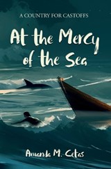 At the Mercy of the Sea - CETAS,  Amanda M. - 9781956277098
