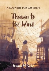 Cetas, A: Thrown to the Wind - Amanda M Cetas - 9781956277111