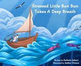 Stressed Little Bun Bun Takes a Deep Breath - Stefanie Jubert - 9781956277210