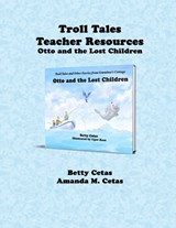Troll Tales Teacher Resources - Betty Cetas ; Amanda M Cetas - 9781956277449