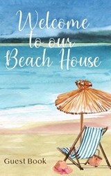 Welcome to Our Beach House - Wellspring Press - 9781956334036