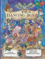 Pigs Dancing Jigs - SCHUR,  Maxine Rose - 9781956357349