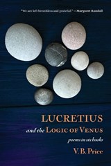 Lucretius and the Logic of Venus - V B Price - 9781956375121