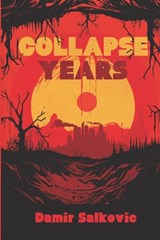 Collapse Years - Damir Salkovic - 9781956389197