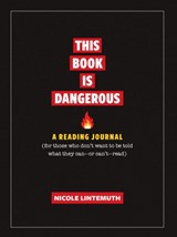 This Book Is Dangerous: A Reading Journal - Nicole Lintemuth - 9781956403749